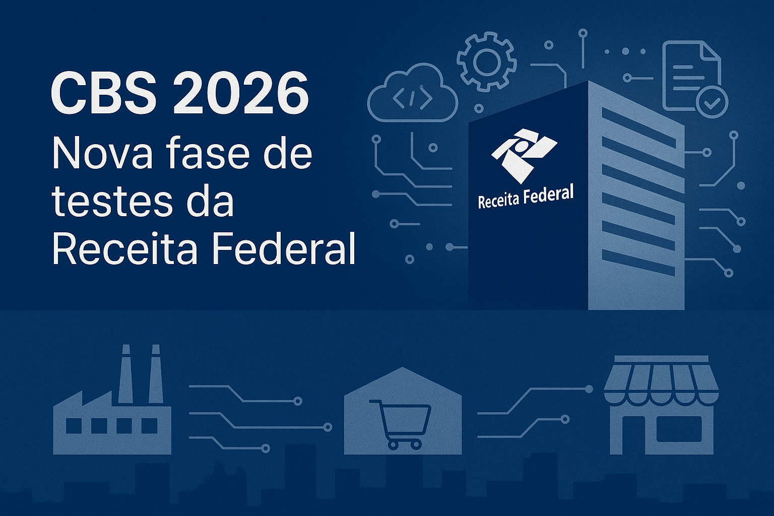 Leia mais sobre o artigo Reforma Tributária: Receita Federal inicia 2ª fase do piloto da CBS e convoca mais 185 empresas